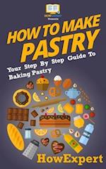 How to Make Pastry
