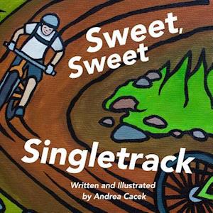 Sweet, Sweet Singletrack