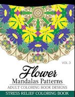 Flower Mandalas Patterns Adult Coloring Book Designs Volume 3