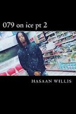 079 on Ice PT 2