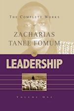 The Complete Works of Zacharias Tanee Fomum on Leadership (Vol. 1)