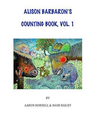 Alison Barbaron's Counting Book, Vol. 1