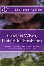 Careless Wives, Unfaithful Husbands