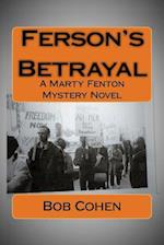 Ferson's Betrayal: A Marty Fenton Mystery Novel 