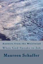 Answers from the Whirlwind