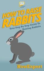 How to Raise Rabbits