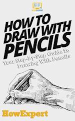 How to Draw with Pencils