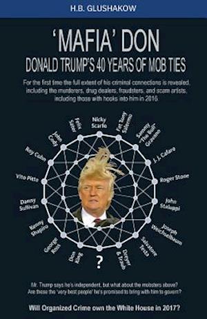 'MAFIA' Don: Donald Trump's 40 years of Mob ties.
