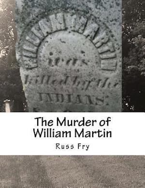 The Murder of William Martin