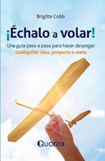 ¡echalo a Volar!