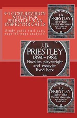 9-1 GCSE Revision Notes for Priestley's an Inspector Calls