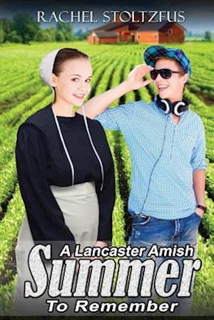 A Lancaster Amish Summer to Remember