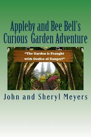 Appleby and Bee Bell's Curious Garden Adventure