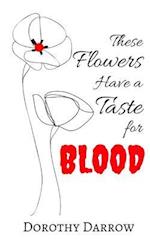 These Flowers Have a Taste for Blood