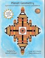 Planet Geometry: Symmetrical Patterns of Proportion and Balance: An Adult Coloring Book for Men and Women 