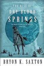 The Rise of Dry Blood Springs