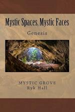 Mystic Spaces, Mystic Faces