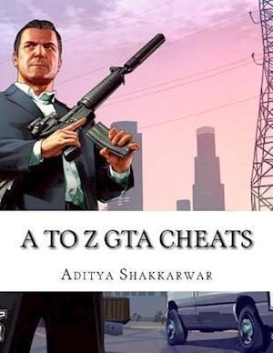 A to Z GTA Cheats