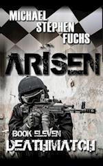 Arisen, Book Eleven - Deathmatch