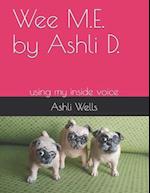 Wee M.E. by Ashli D.