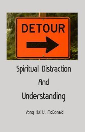 Spiritual Distraction and Understanding