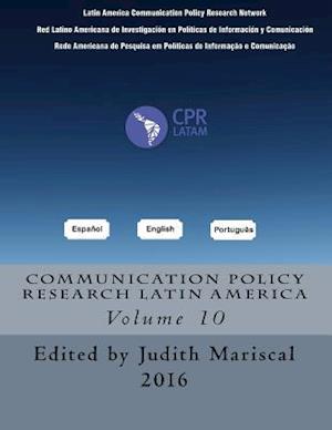 Communication Policy Research Latin America, Vol. 10