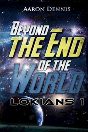 Beyond the End of the World