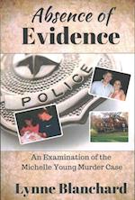 Absence of Evidence: An Examination of the Michelle Young Murder Case 