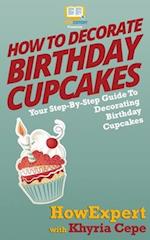 How to Decorate Birthday Cupcakes