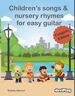 Children's Songs & Nursery Rhymes for Easy Guitar, Complete Edition.