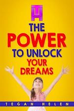 The Power To Unlock Your Dreams: Educational books for Kids 