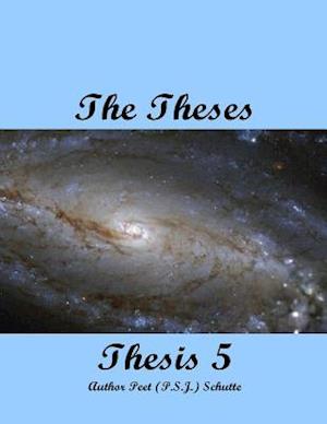 The Theses Thesis 5