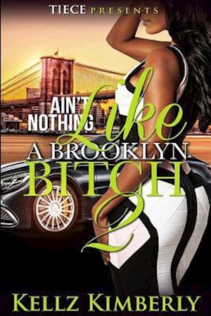 Ain't Nothing Like a Brooklyn Bitch 2