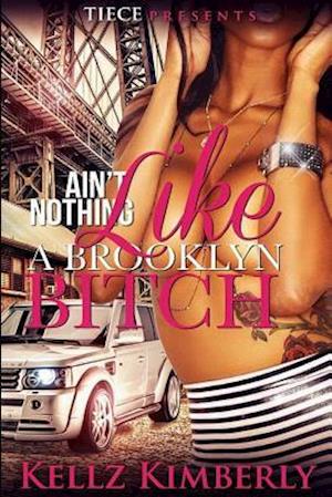 Ain't Nothing Like a Brooklyn Bitch