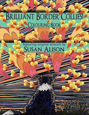 Brilliant Border Collies! a Dog Lover's Colouring Book