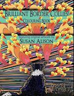 Brilliant Border Collies! a Dog Lover's Colouring Book