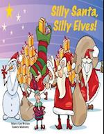 Silly Santa, Silly Elves!