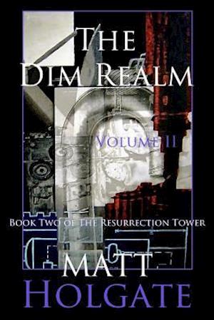 The Dim Realm, Volume II