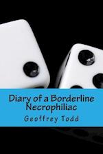 Diary of a Borderline Necrophiliac