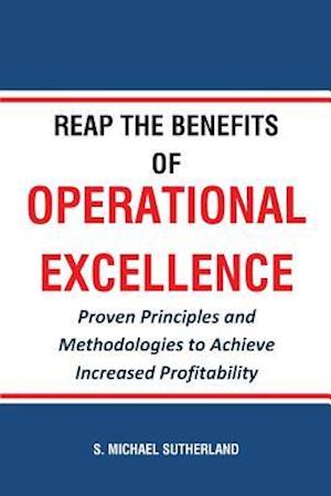 Reap the Benefits of Operational Excellence