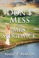 Don't Mess with Mrs. Sedgewick