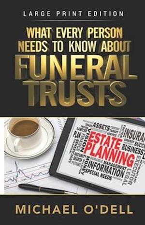 What Every Person Needs to Know about Funeral Trusts