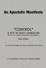 An Apostolic Manifesto - Control Is Not in the Character of God