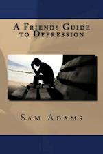 A Friends Guide to Depression
