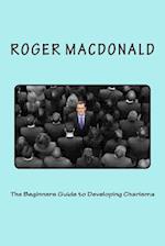 The Beginners Guide to Developing Charisma