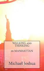 Walking and Thinking in Manhattan