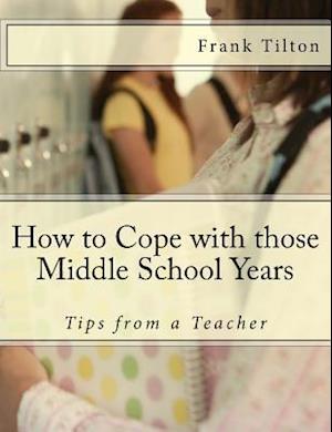 How to Cope with Those Middle School Years