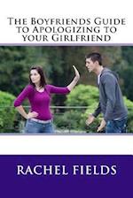 The Boyfriends Guide to Apologizing to Your Girlfriend