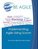 Implementing Agile Using Scrum