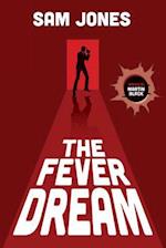 The Fever Dream